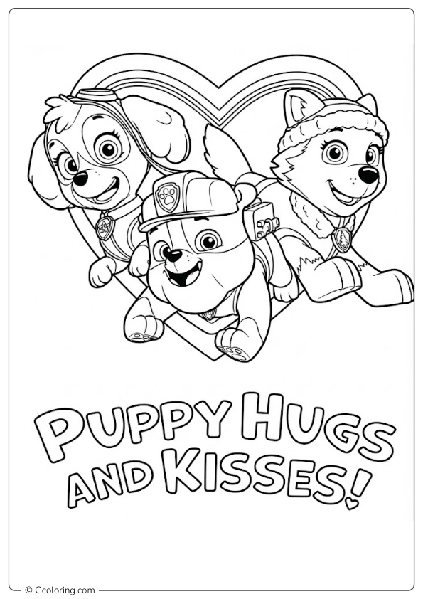 PAW Patrol pups and a PUPPY HUGS AND KISSES! message Coloring Pages