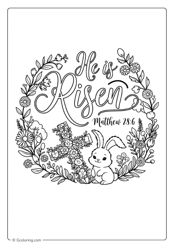 A festive Easter coloring page featuring a floral wreath, a bunny, a flower covered cross, and the text He is Risen